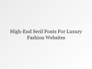 The Serif Signatures of Couture Fonts