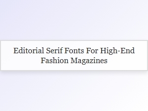 Serif Elegance for Luxe Fashion Editions